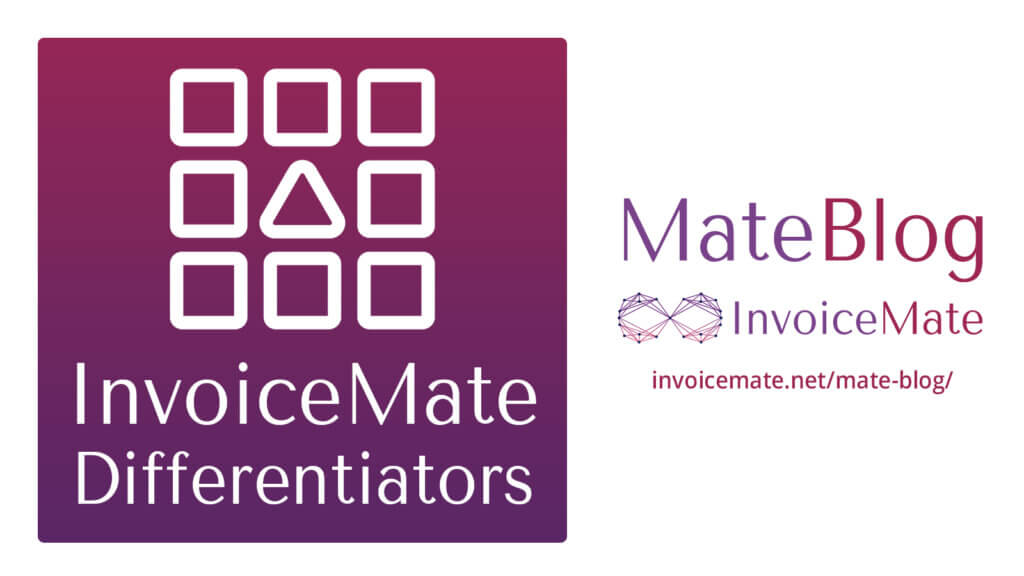 The InvoiceMate Differentiators