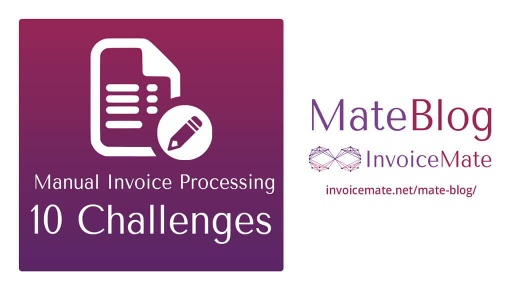 Challenges Of Manual Invoice Processing