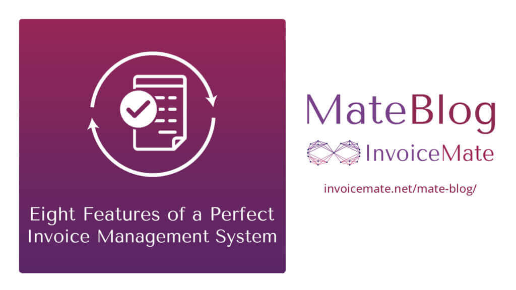 Eight Features Of A Perfect Invoice Management System