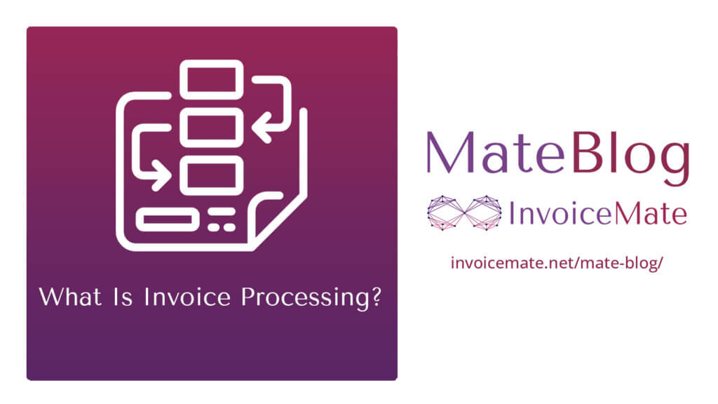 What Is Invoice Processing