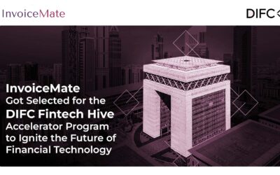 InvoiceMate Got Selected for DIFC Fintech Hive Accelerator Program to Ignite the Future of Financial Technology